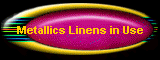 Metallics Linens in Use