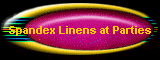 Spandex Linens at Parties