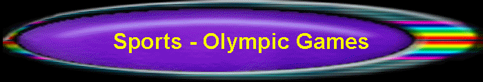 Sports - Olympic Games